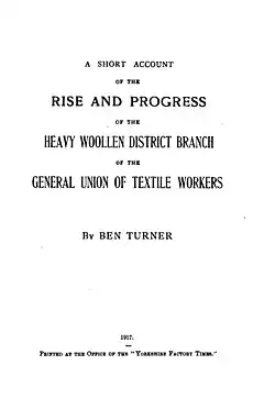 Inside front page from 1917 book with the wording: A short account of the rise and progress of the Heavy Woollen District branch of the General Union of Textile Workers by Ben Turner