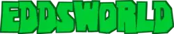 A green logo with all caps, blocky text with the series title "Eddsworld"