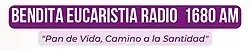 Bendita Eucaristia Radio 1680 AM