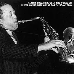 A black-and-white photo of Lester Young playing saxophone, with the album's title written in top right corner in a white font