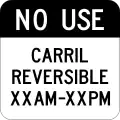 R3-9f Reversible lane control, do not use X AM to X PM