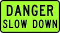 Danger - Slow Down