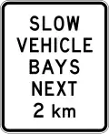 Slow Vehicle Bays (for the next 2 kilometres)