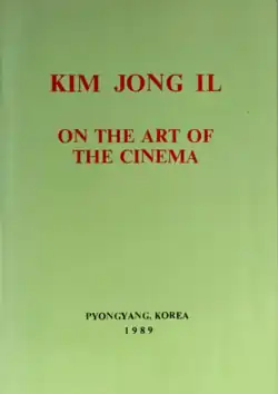 Olive-colored cover page of a book with red inscription. The text reads: "Kim Jong Il. On the Art of the Cinema. Pyongyang, Korea. 1989.