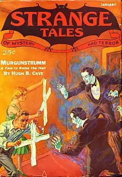 Cave's novella "Murgunstrumm" was the cover story in the January 1933 issue of Strange Tales. It became the title story for his first major collection of short fiction in 1977.