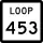 State Highway Loop 453 marker