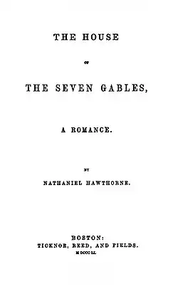 The House of the Seven Gables by Nathaniel Hawthorne, 1851