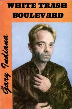 Indiana on the cover of his book White Trash Boulevard published in 1988 by Hanuman Books