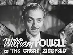 William Powell as Ziegfeld