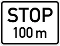 Stop 100 m ahead