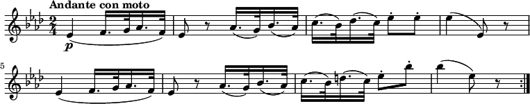 \relative c' {
\clef "treble"
\tempo "Andante con moto"
\key aes \major
\time 2/4
\tempo 4 = 60
ees4\p (f16. g32 aes16. f32)
ees8 r8 aes16. (g32) bes16. (aes32)
c16. (bes32) des16. (c32) ees8-. ees-.
ees4 (ees,8) r8
ees4 (f16. g32 aes16. f32)
ees8 r8 aes16. (g32) bes16. (aes32)
c16. (bes32) d16. (c32) ees8-. bes'-.
bes4 (ees,8) r8 \bar ":|."
}